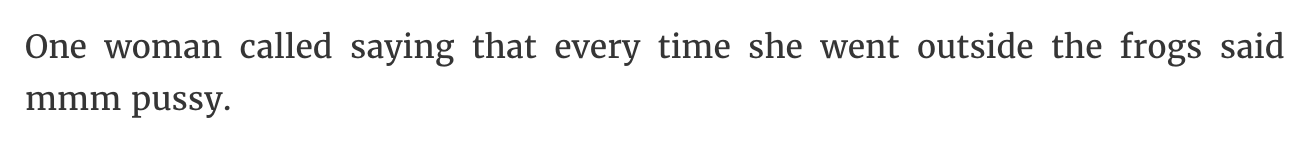 Una palude - One woman called saying that every time she went outside the frogs said mmm pussy.