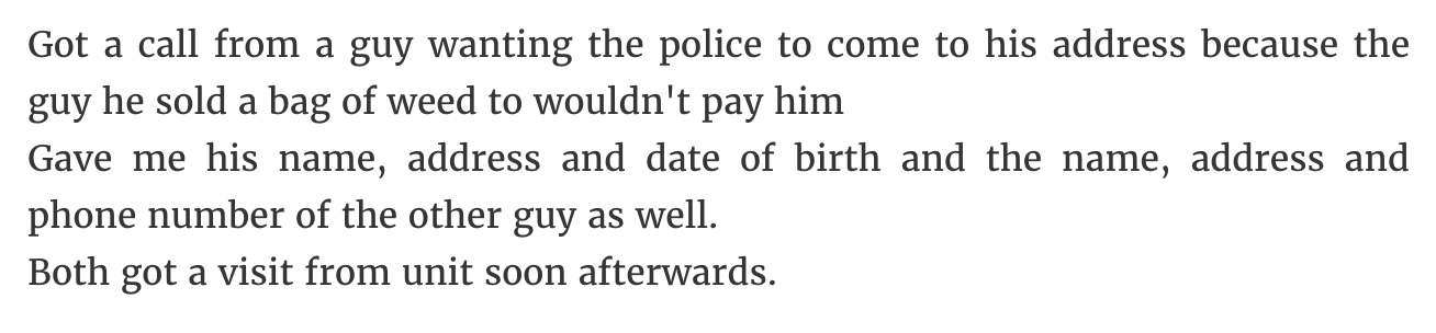 handwriting - Got a call from a guy wanting the police to come to his address because the guy he sold a bag of weed to wouldn't pay him Gave me his name, address and date of birth and the name, address and phone number of the other guy as well. Both got a