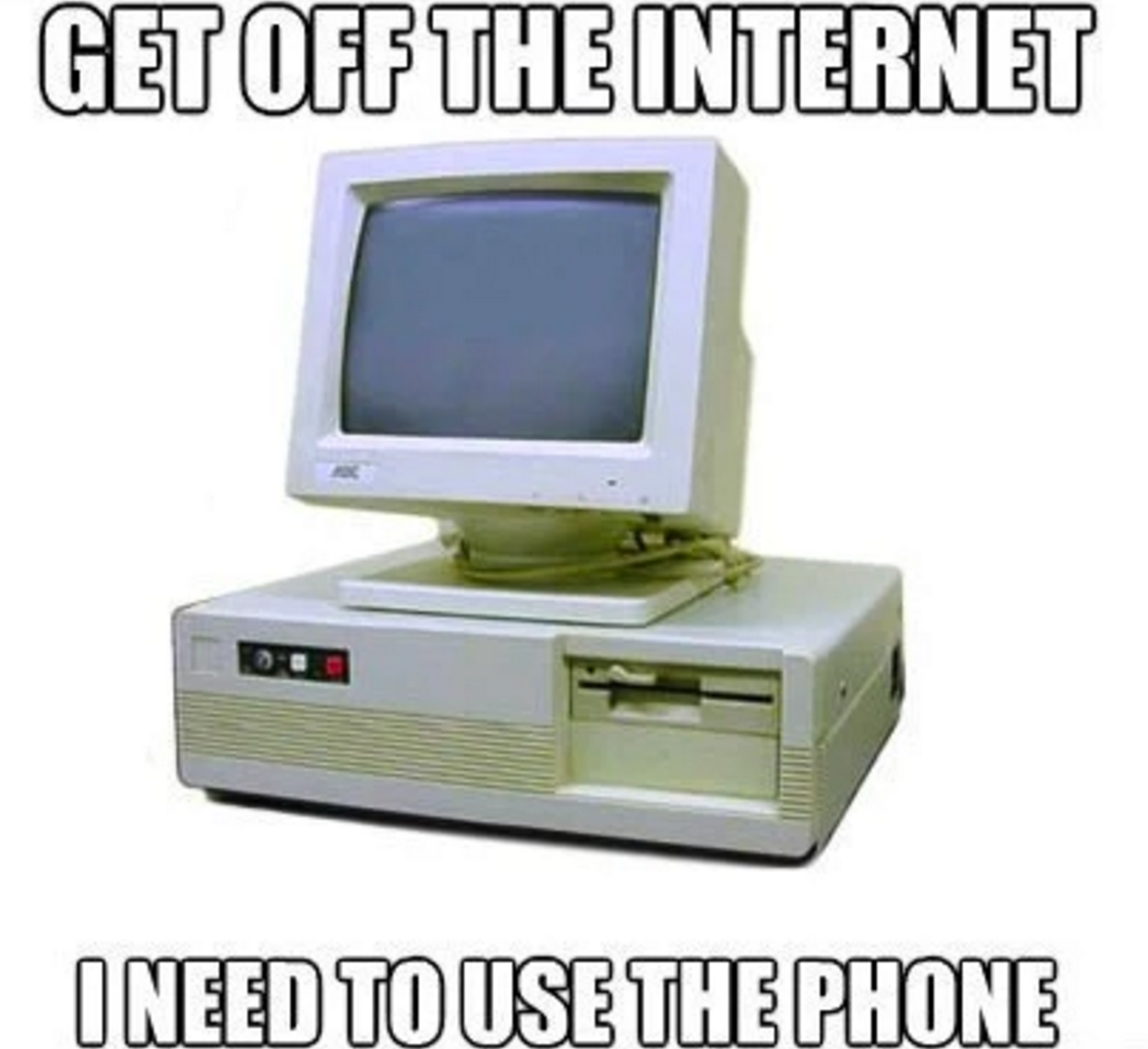 The horrors of dial-up internet.