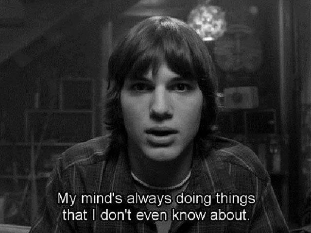 kelso that 70s show - My mind's always doing things that I don't even know about.