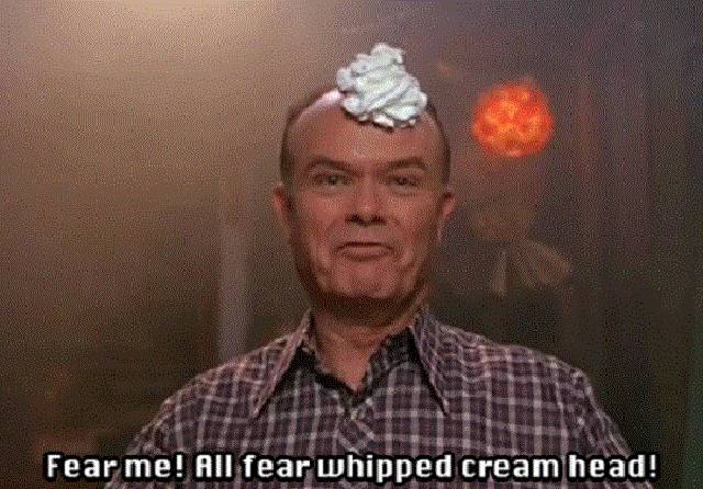 red that 70s show - Fear me! All fear whipped cream head!