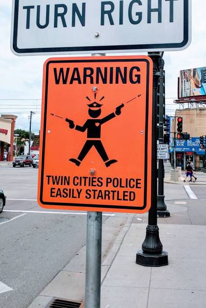 police easily startled sign - Turn Right Warning Twin Cities Police Easily Startled