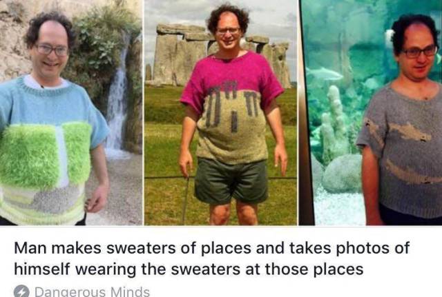 Humour - Man makes sweaters of places and takes photos of himself wearing the sweaters at those places Dangerous Minds