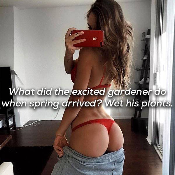sexy alexis ren - What did the excited gardener do when spring arrived? Wet his plants.