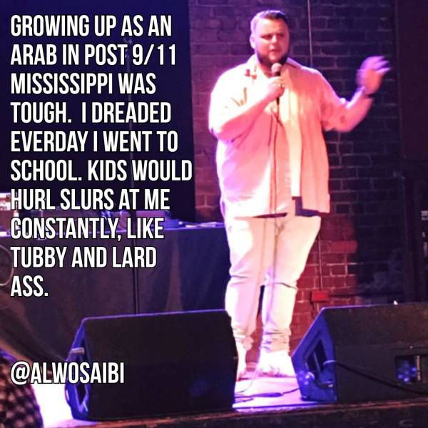 half arabic - Growing Up As An Arab In Post 911 Mississippi Was Tough. I Dreaded Everday I Went To School. Kids Would Hurl Slurs At Me Constantly, Tubby And Lard Ass.