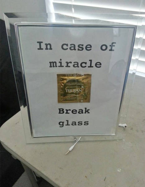 case of miracle break glass - In case of miracle Troan Break glass