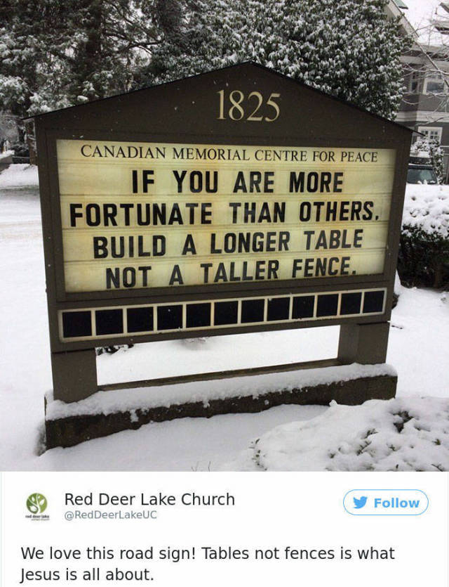 canadian memorial centre for peace - 1825 Canadian Memorial Centre For Peace If You Are More Fortunate Than Others. Build A Longer Table Not A Taller Fence. Red Deer Lake Church DeerlakeUC We love this road sign! Tables not fences is what Jesus is all abo