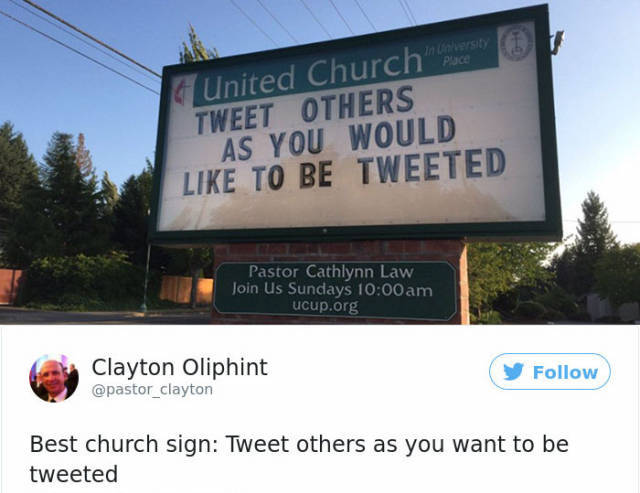 billboard - I Sid Pice United Church Tweet Others As You Would To Be Tweeted Pastor Cathlynn Law Join Us Sundays ucup.org Clayton Oliphint Best church sign Tweet others as you want to be tweeted
