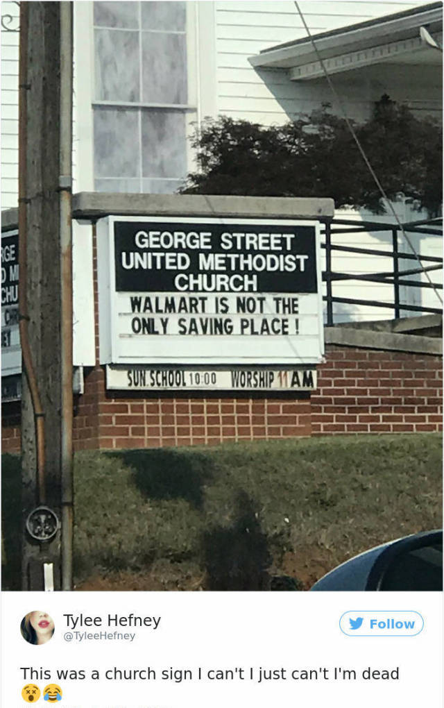 poster - George Street United Methodist Church Walmart Is Not The Only Saving Place! Sun. School Worship Tame Tylee Hefney This was a church sign I can't I just can't I'm dead