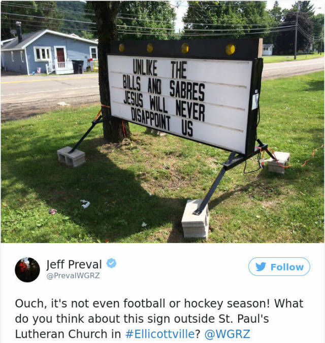 grass - Un The Bills And Sabres Jesus Will Never Disappoint Us Jeff Preval Ouch, it's not even football or hockey season! What do you think about this sign outside St. Paul's Lutheran Church in ?