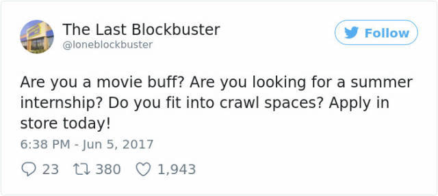 twitter funny tweets - The Last Blockbuster Are you a movie buff? Are you looking for a summer internship? Do you fit into crawl spaces? Apply in store today! 9 23 12 380 1,943