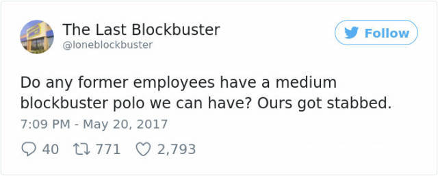 weird english sentences that make sense - The Last Blockbuster Do any former employees have a medium blockbuster polo we can have? Ours got stabbed. 40 12 771 2,793