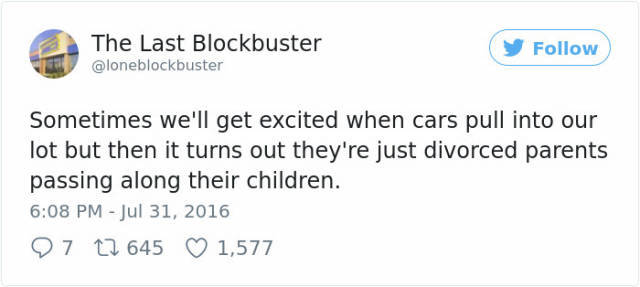 last blockbuster twitter - The Last Blockbuster y Sometimes we'll get excited when cars pull into our lot but then it turns out they're just divorced parents passing along their children. 9 7 12 645 1,577
