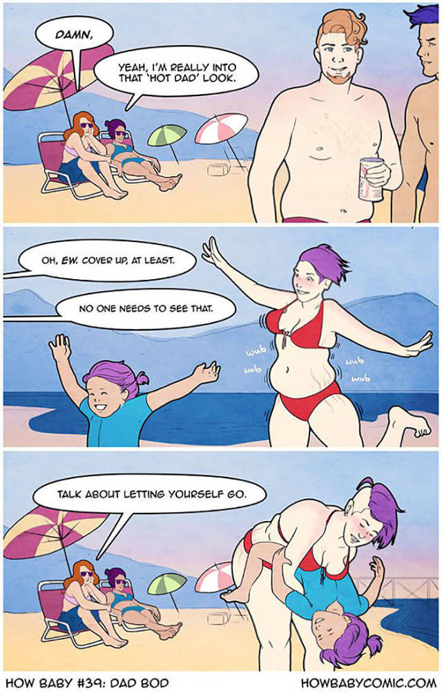 dad bod comic - Damn, Yeah, I'M Really Into That 'Hot Dad' Look. Oh, Ew. Cover Up, At Least. No One Needs To See That. wab , Talk About Letting Yourself Go. How Baby Dad Bod Howbabycomic.Com