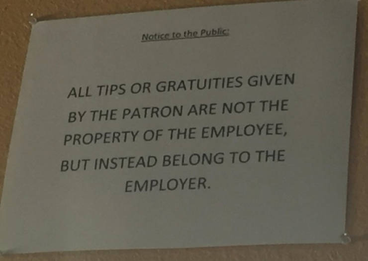 commemorative plaque - Notice to the Public All Tips Or Gratuities Given By The Patron Are Not The Property Of The Employee, But Instead Belong To The Employer.