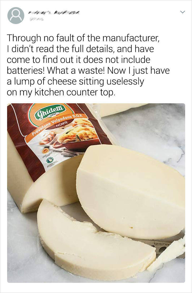 Provolone - Through no fault of the manufacturer, I didn't read the full details, and have come to find out it does not include batteries! What a waste! Now I just have a lump of cheese sitting uselessly | on my kitchen counter top. Ghidetti Valpadana D.O