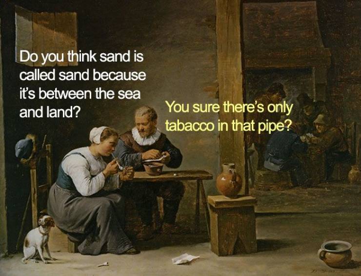 man and woman smoking a pipe seated in an interior with peasants playing cards on a table - Do you think sand is called sand because it's between the sea and land? You sure there's only tabacco in that pipe?