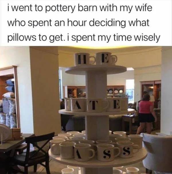 pics for dirty mind - furniture - i went to pottery barn with my wife who spent an hour deciding what pillows to get. I spent my time wisely Ss