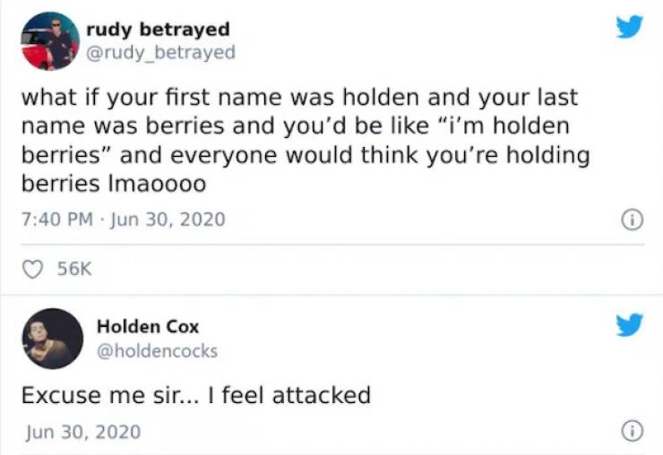 pics for dirty mind - document - rudy betrayed what if your first name was holden and your last name was berries and you'd be "i'm holden berries" and everyone would think you're holding berries Imaoooo 56K Holden Cox Excuse me sir... I feel attacked