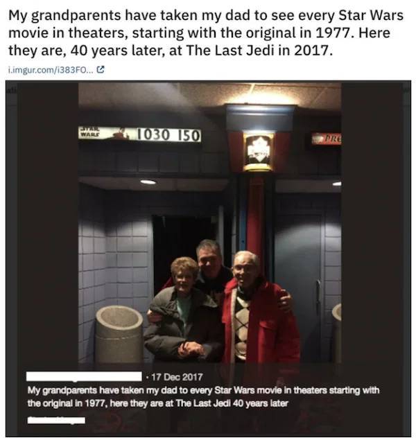 communication - My grandparents have taken my dad to see every Star Wars movie in theaters, starting with the original in 1977. Here they are, 40 years later, at The Last Jedi in 2017. i.imgur.comi383FO... C Ware 1030 150 Pre My grandparents have taken my