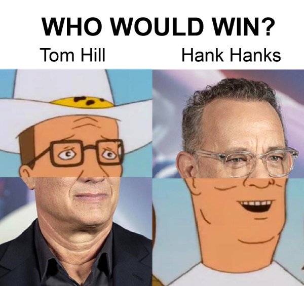 glasses - Who Would Win? Tom Hill Hank Hanks