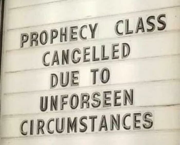 signage - Prophecy Class Cancelled Due To Unforseen Circumstances