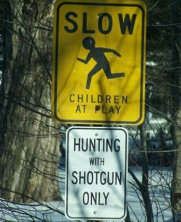 design fails signs - Slow Children At Play Hunting With Shotgun Only