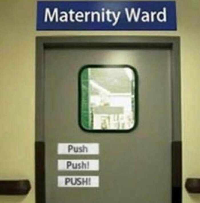 funny hospital signs - Maternity Ward Push Pushi Push!