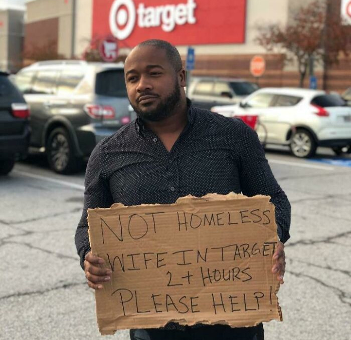 poor guy - target Not Homeless Swife In Target 2 Hours Please Help!