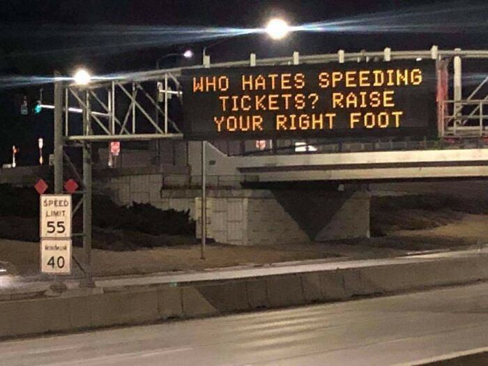 hates speeding tickets raise your right foot - In Who Hates Speeding Tickets? Raise Your Right Foot Speed Limit 55 40