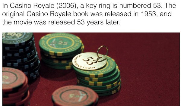 gambling - In Casino Royale 2006, a key ring is numbered 53. The original Casino Royale book was released in 1953, and the movie was released 53 years later.