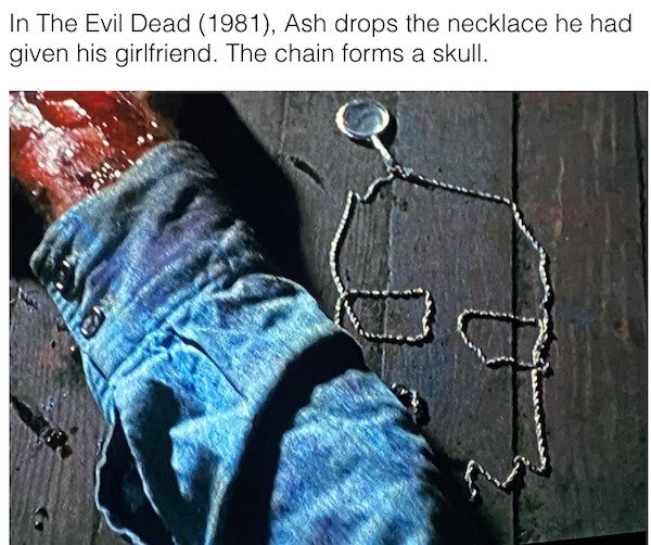 ash necklace evil dead - In The Evil Dead 1981, Ash drops the necklace he had given his girlfriend. The chain forms a skull. o
