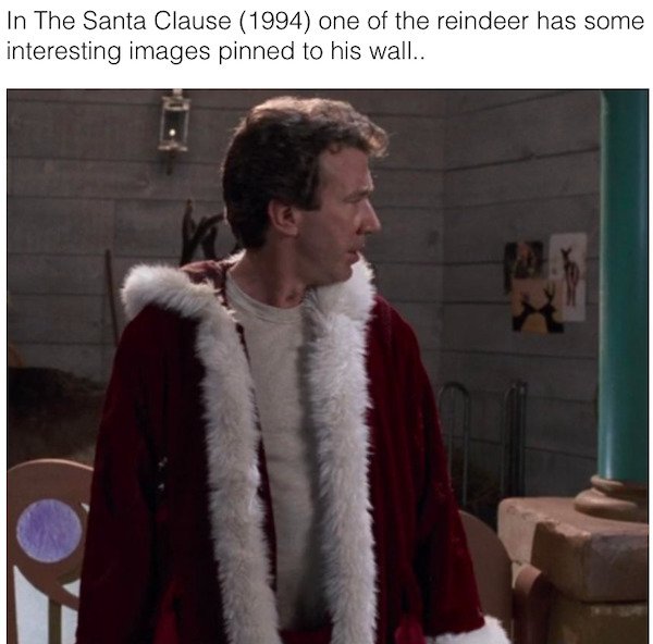 fur clothing - In The Santa Clause 1994 one of the reindeer has some interesting images pinned to his wall..