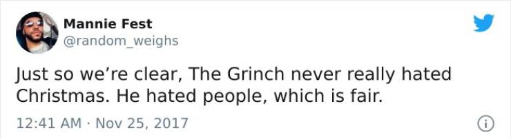 paper - Mannie Fest Just so we're clear, The Grinch never really hated Christmas. He hated people, which is fair.