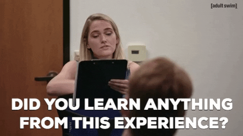 did you learn anything gif - adult swim Did You Learn Anything From This Experience?