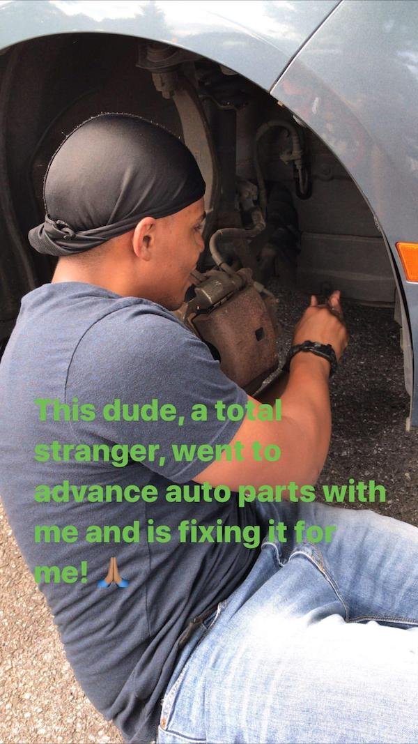 cool - his dude, a to al stranger, wer o advance auto parts with me and is fixing it fo, me!