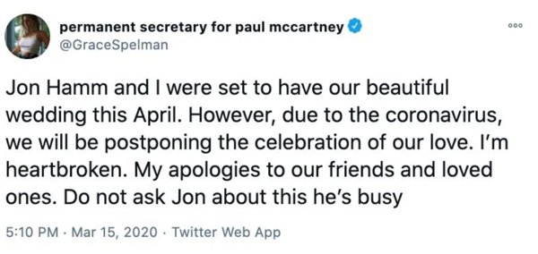 good old fashioned global warming - 000 permanent secretary for paul mccartney Jon Hamm and I were set to have our beautiful wedding this April. However, due to the coronavirus, we will be postponing the celebration of our love. I'm heartbroken. My apolog