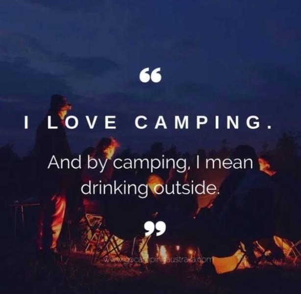 sky - I Love Camping. And by camping, I mean drinking outside. gocat pingaustralla com