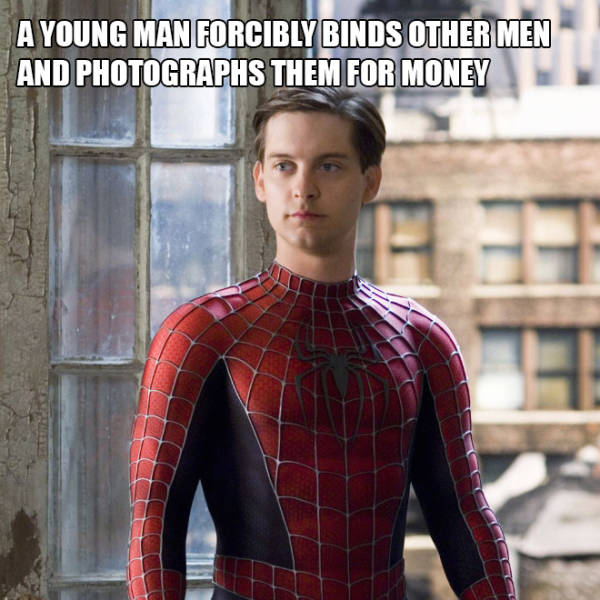 tobey maguire spider man - A Young Man Forcibly Binds Other Men And Photographs Them For Money