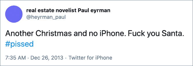 iphone 4 - real estate novelist Paul eyrman Another Christmas and no iPhone. Fuck you Santa. . Twitter for iPhone