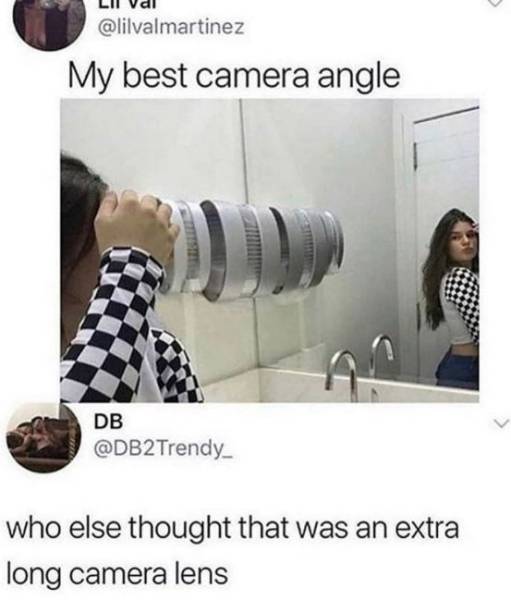 camera lens meme - My best camera angle Db who else thought that was an extra long camera lens