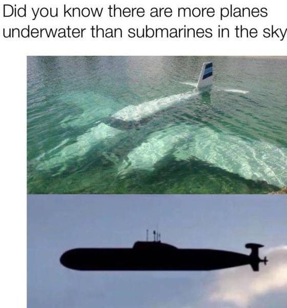 submarine in the sky - Did you know there are more planes underwater than submarines in the sky