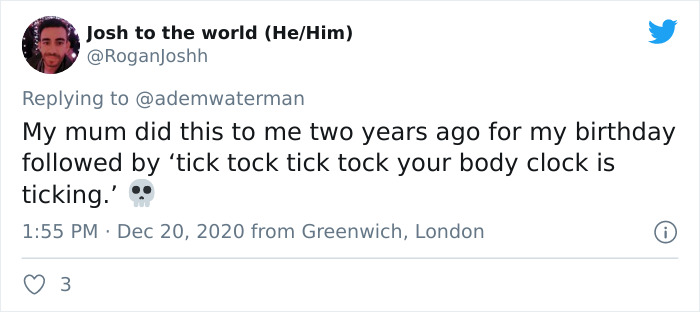 imagine your card gets declined - Josh to the world HeHim My mum did this to me two years ago for my birthday ed by tick tock tick tock your body clock is ticking.' from Greenwich, London 0