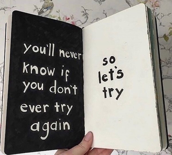 you'll never know if So let's try you don't ever try again