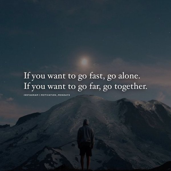 sky - If you want to go fast, go alone. If you want to go far, go together. Instagram I Motivation Mondays