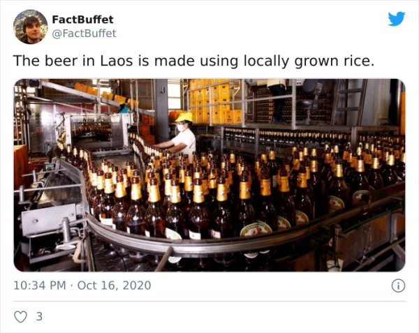 FactBuffet The beer in Laos is made using locally grown rice. 0 3