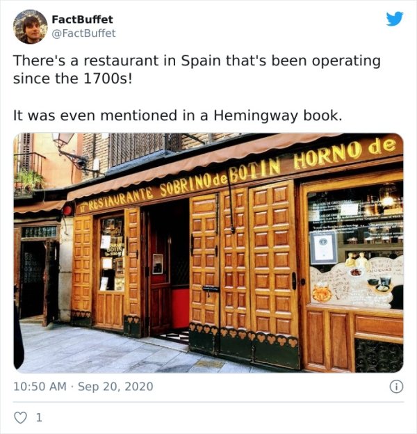 sobrino de botín - FactBuffet There's a restaurant in Spain that's been operating since the 1700s! It was even mentioned in a Hemingway book. Prestaurante Sobrino de Botin Horno de Soto . 1