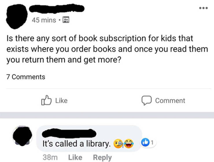 Book - 45 mins. Is there any sort of book subscription for kids that exists where you order books and once you read them you return them and get more? 7 Comment 1 It's called a library. 38m