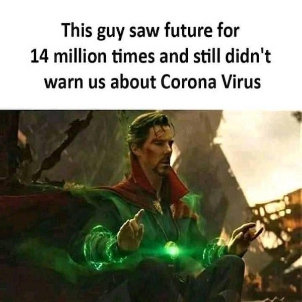 corona virus memes - guy saw future 14 million times - This guy saw future for 14 million times and still didn't warn us about Corona Virus