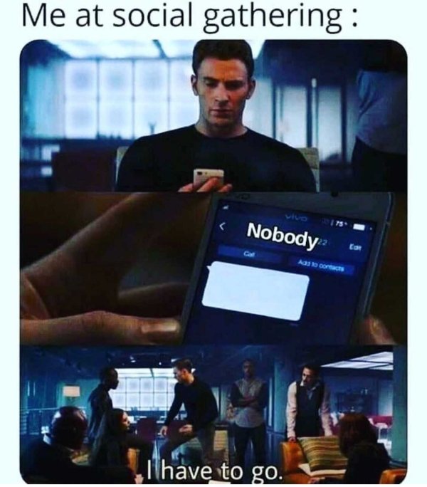 captain america phone meme - Me at social gathering Nobody S I have to go.